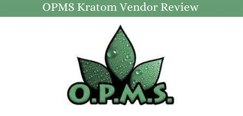 OPMS Kratom Vendor Review
