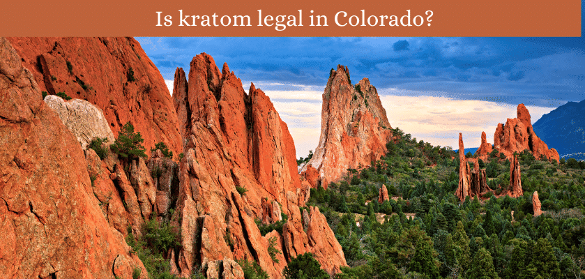 Is kratom legal in Colorado?