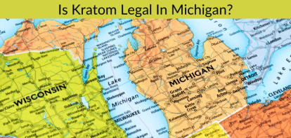Is Kratom Legal In Michigan?