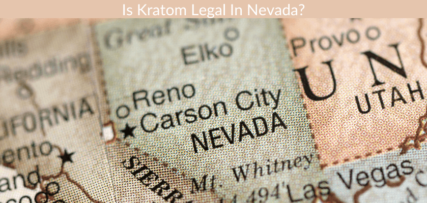 Is Kratom Legal In Nevada?
