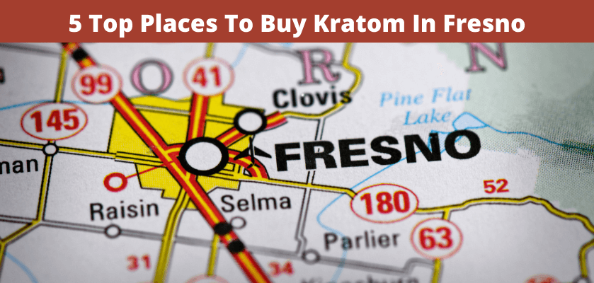 5 Top Places To Buy Kratom In Fresno