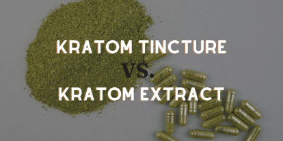 Kratom Tincture and Extract Comparison